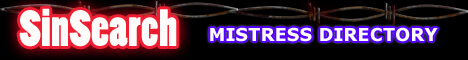 SinSearch Mistress Directory contains Featured Mistress and BDSM listings for the directory from the UK, Europe, USA, Australia, Asia and worldwide. 